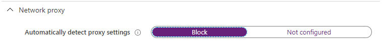 Intune device restriction profile Network Proxy - Automatically detect proxy settings Block seting